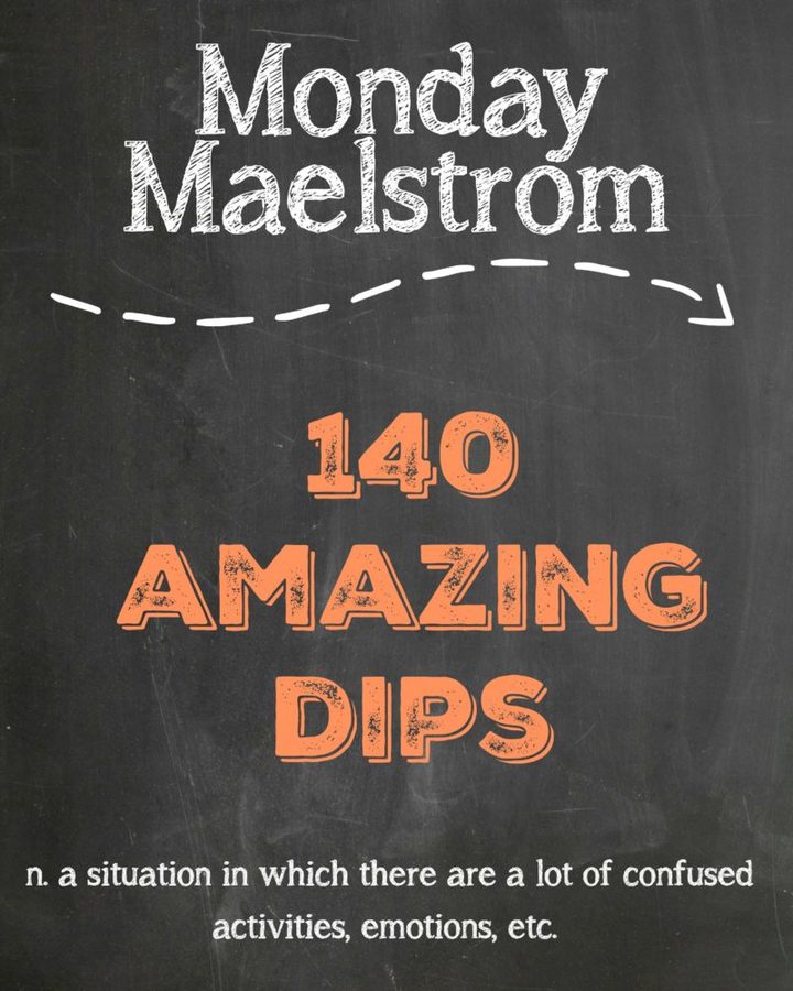 140 Amazing Dips - Monday Maelstrom | Take Two Tapas