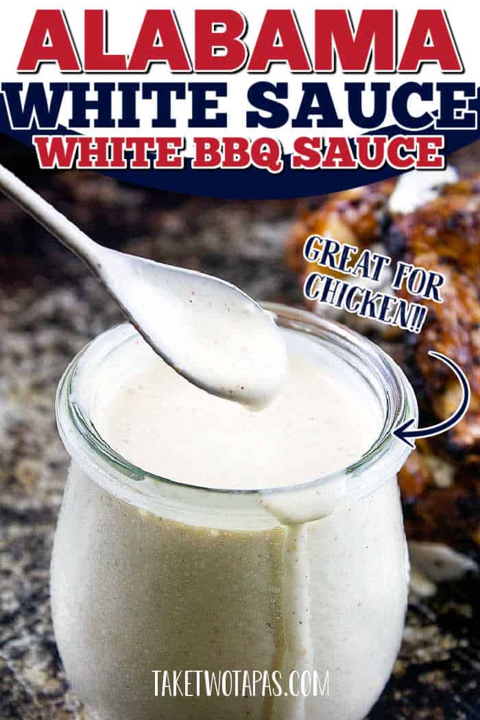 Alabama White Sauce - Easy White BBQ Sauce for Chicken