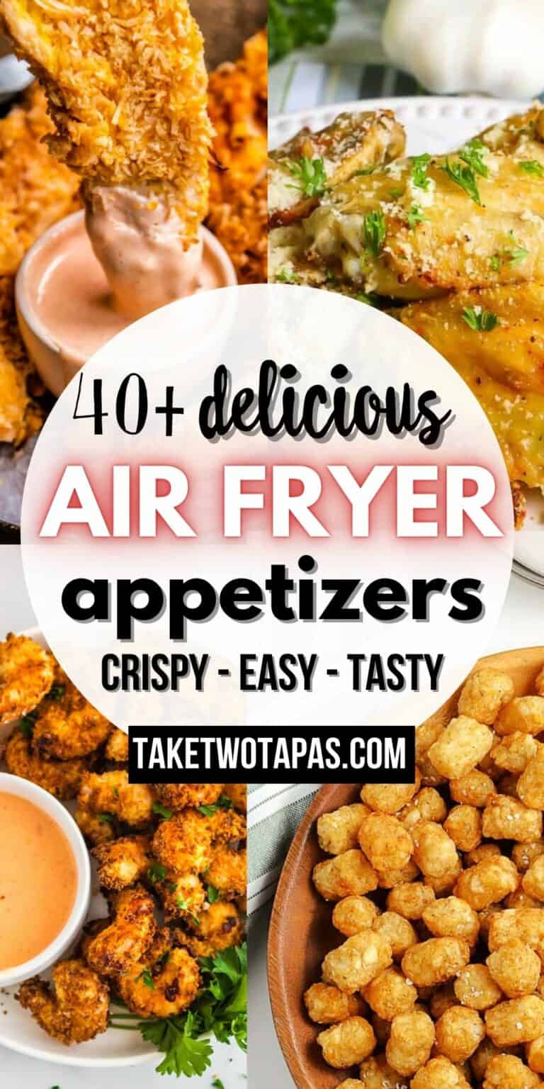 40+ Best Air Fryer Appetizers ~ Take Two Tapas